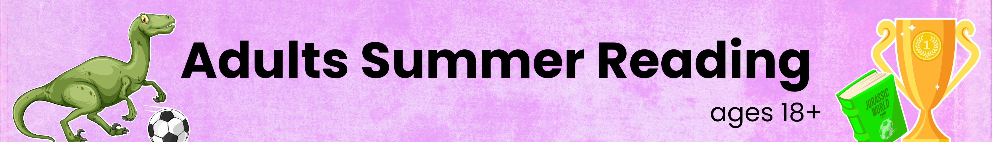 read score roar graphic with illustrated dinosaur soccer ball, trophy and book adult summer reading ages 18+