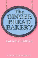 Image for "The Gingerbread Bakery (Dream Harbor, Book 5)"