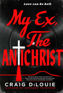 Image for "My Ex, the Antichrist"