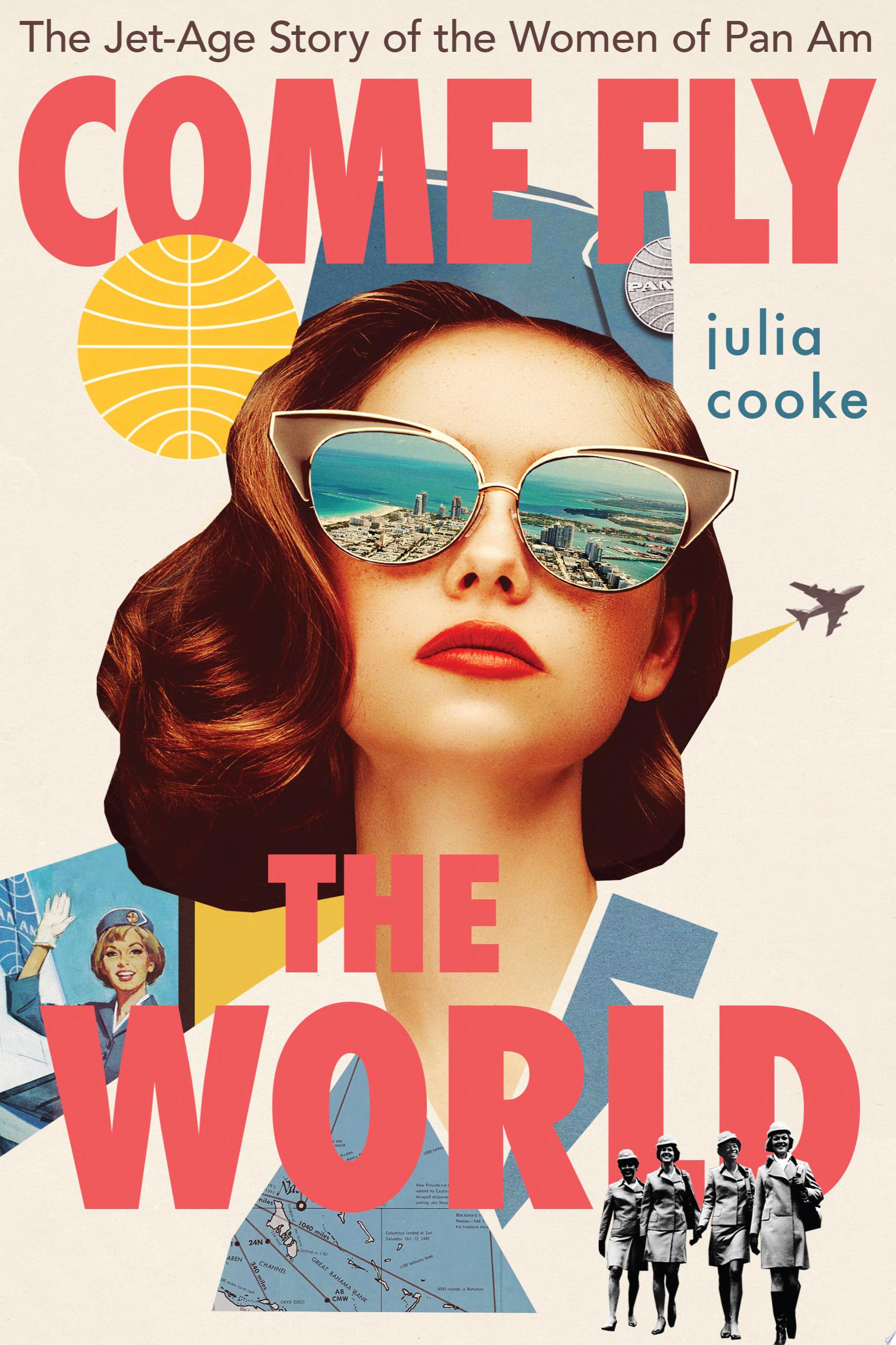 book cover for "Come Fly the World"