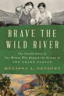 Book cover for "Brave the Wild River"