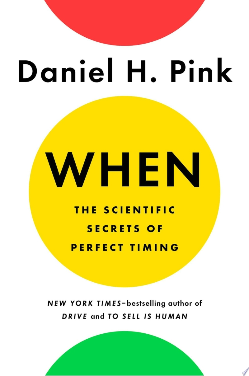 Image for "When: The Scientific Secrets of Perfect Timing" book cover