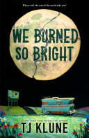 book cover for "We Burned So Bright"