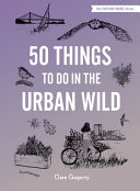 book cover for "50 Things to Do in the Urban Wild"