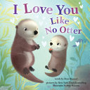 Image for "I Love You Like No Otter"