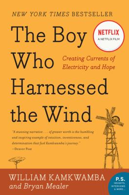 book cover for The Boy Who Harnessed the Wind: Creating Currents of Electricity and Hope by 