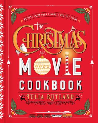 image for "The Christmas Movie Cookbook" 