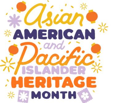 Asian American and Pacific Islander Heritage Month graphic