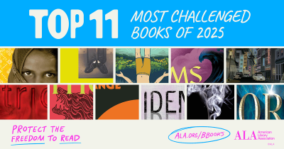 graphic for top 11 most challenged books of 2025, protect the freedome to read, ala.org/bbooks