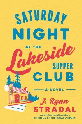 Saturday Night at the Lakeside Supper Club Book Cover