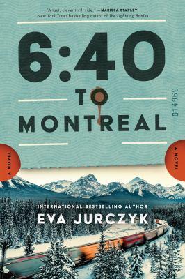 book cover for 6:40 to Montreal by Eva Jurczyk