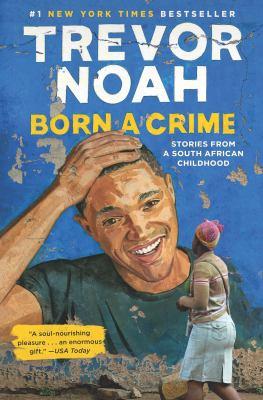 book cover for Born a Crime by Trevor Noah