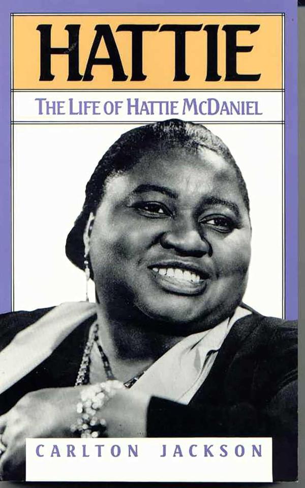 book cover for " Hattie: the Life of Hattie McDaniel"