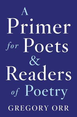 book cover for "a primer for poets and readers of poetry"