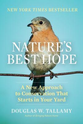 book cover for "Nature's best hope : a new approach to conservation that starts in your yard"
