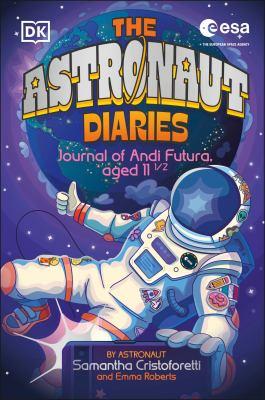 book cover for " the astronaut diaries"