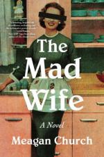 book cover for the Mad Wife by Meagan Church featuring a 1950s housewife standing in a kitchen with a black redaction bar over her eyes. 