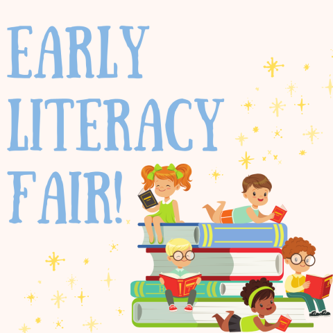 White background with blue text reading "Early Literacy Fair" kids reading on large books, and some sparkles.