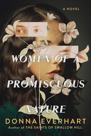 Women of a Promiscuous Nature by Donna Everhart book cover showing a woman's face with a flower superimposed over the fact; the woman's eyes and mouth are also covered with replacement pictures of eyes and nose