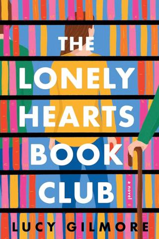 The Lonely Hearts Book Club by Lucy Gilmore; book cover with the book title and author name over a woman surrounded by books on a bookshelf 