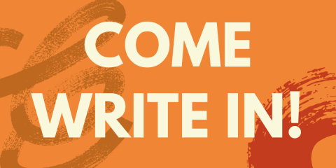 Novel-vember write-in graphic that reads "Come write in!". It is orange.
