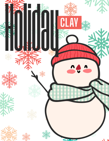red and green snowflake background with the words "Holiday Clay" and a snowman in the foreground.