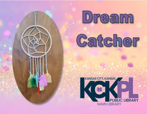 dream catcher with colorful feathers on a pastel gradient background and the words dream catcher and the library logo