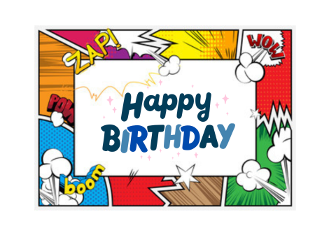 Happy Birthday in a Hero Themed Frame.