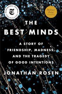 The Best Minds by Jonathan Rosen