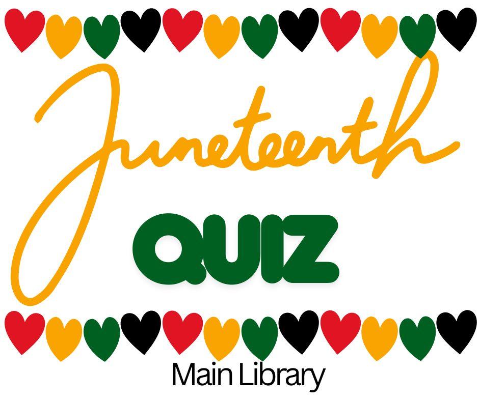 Juneteenth Quiz at the Main Library