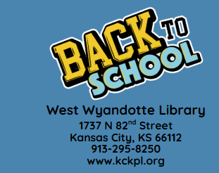 Words Back to School in yellow, black, and light blue; West Wyandotte Library 1737 N 82nd Street