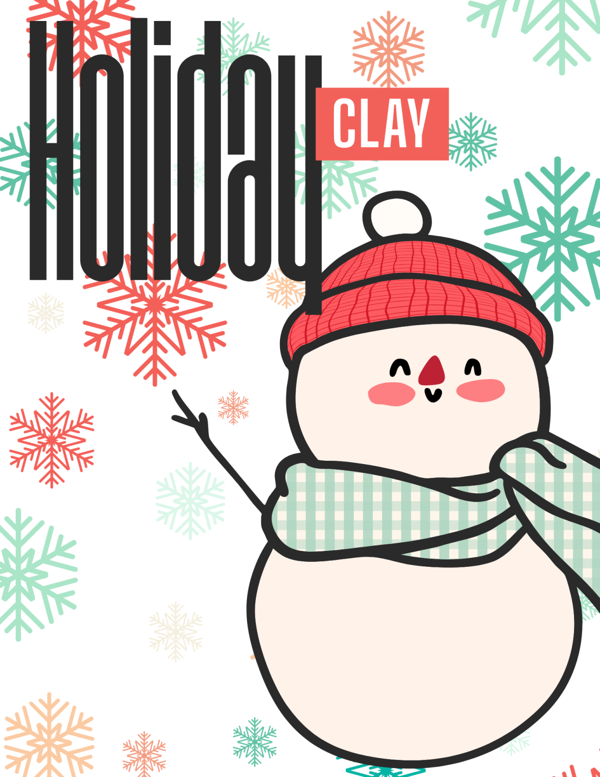 red and green snowflake background with the words "Holiday Clay" and a snowman in the foreground.
