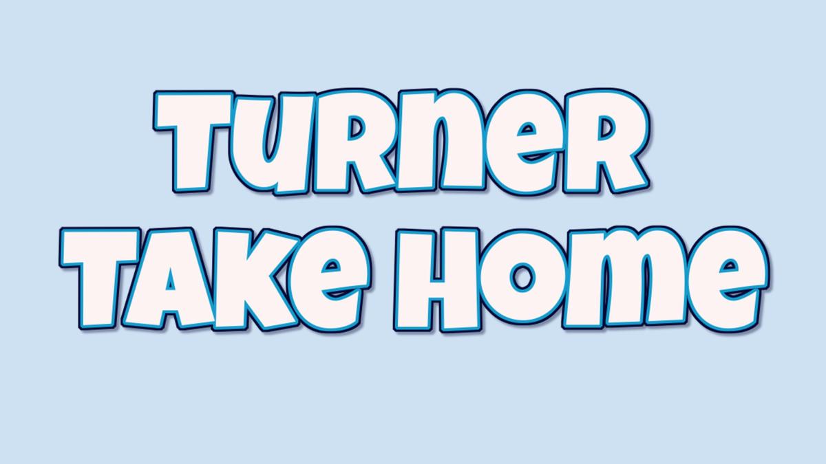 A sign saying Turner Take Home