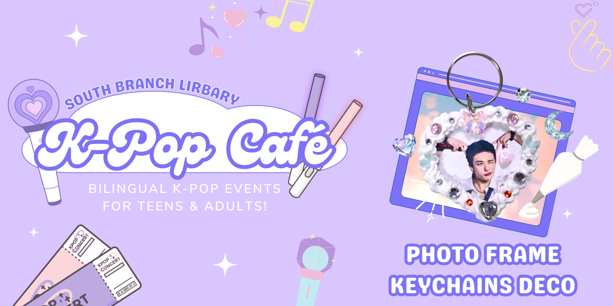 South Branch Library K-Pop Cafe: featuring custom DIY K-Pop keychains