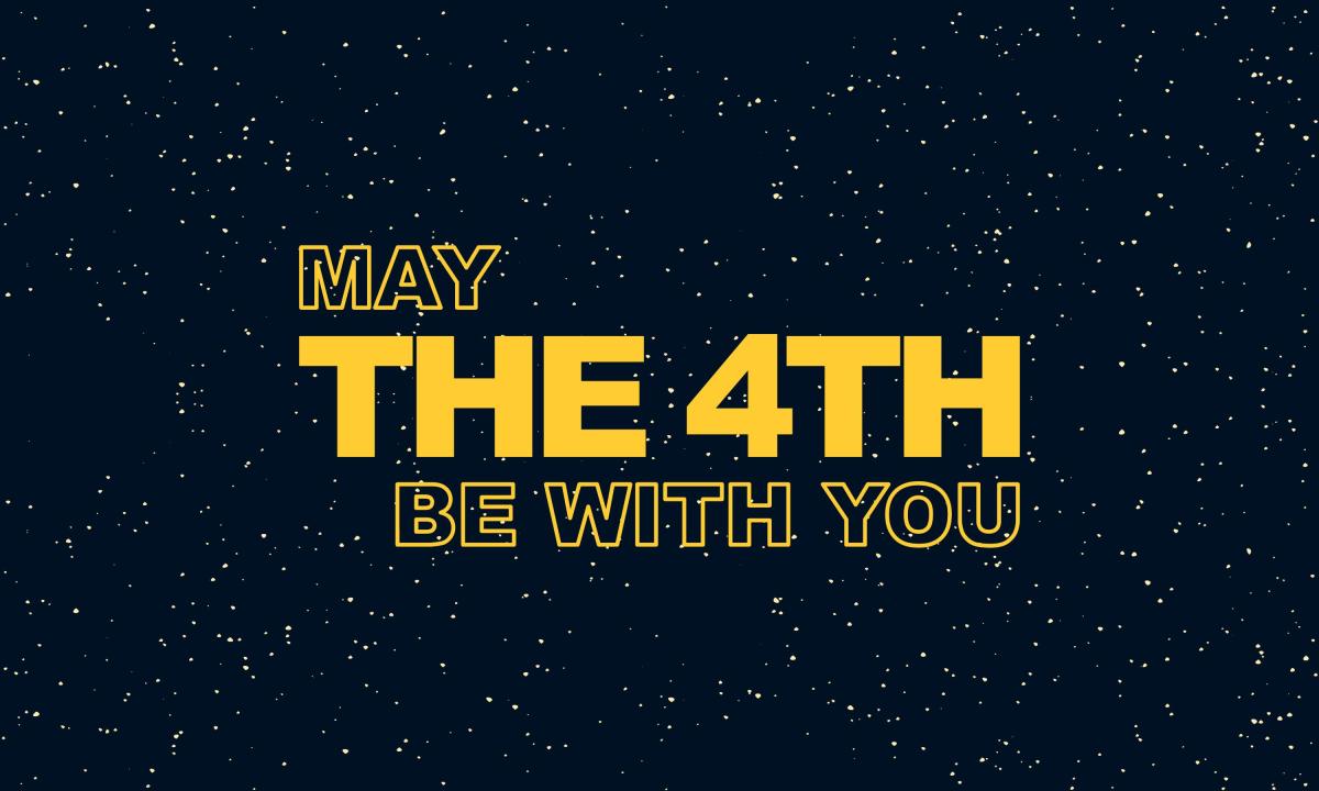 may the 4th be with you text over deep space with stars background, night sky with yellow letters