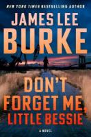 Don't Forget Me, Little Bessie by James Lee Burke