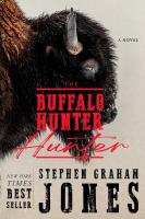  The Buffalo Hunter Hunter by Stephen Graham Jones