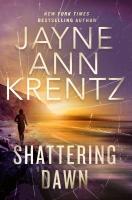 Shattering Dawn by Jayne Anne Krentz