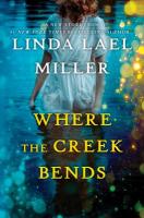 Where the Creek Bends by Linda Lael Miller
