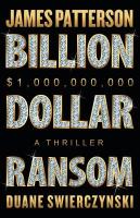 Billion Dollar Ransom by James Patterson