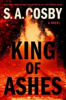 Cover for King of Ashes by S. A. Cosby